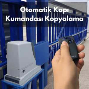 Otomatik Kapı Kumandası Kopyalama